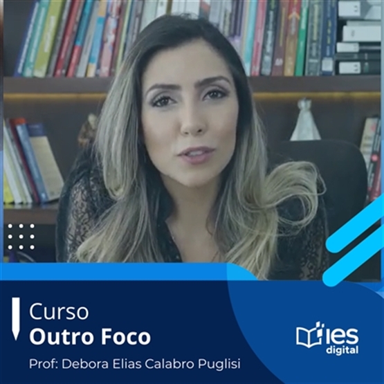 Curso Outro Foco / Professora Debora Elias Calabro Puglisi