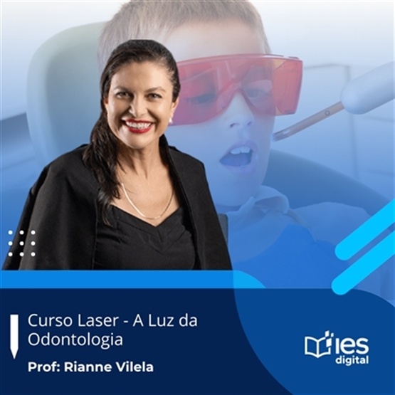 Curso Laser - A Luz da Odontologia / Professora Rianne Vilela
