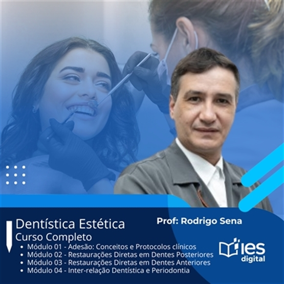 Curso Dentística Estética Completo / Professor Rodrigo Sena