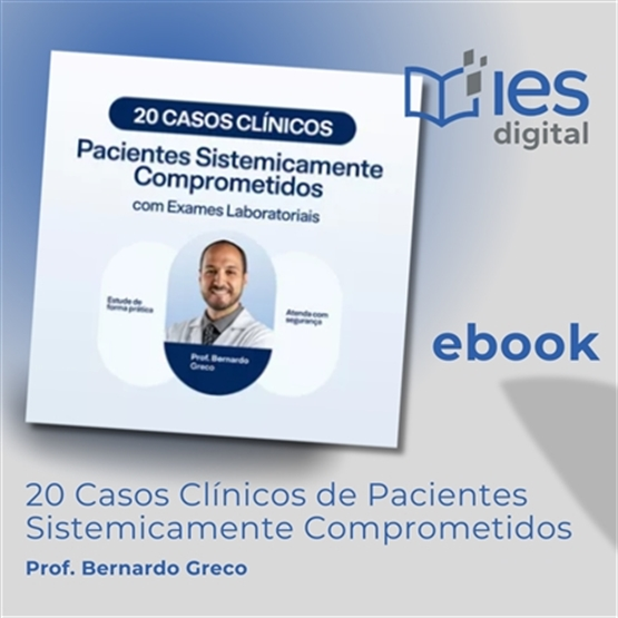 20 Casos Clínicos de Pacientes Sistemicamente Comprometidos - ebook